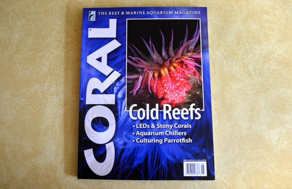 Coral Magazine - Cold Reefs - the May/June 2014 Issue